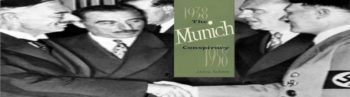 Η Αγγλογαλλική προδοσία στο Μόναχο: «The Munich Conspiracy»
